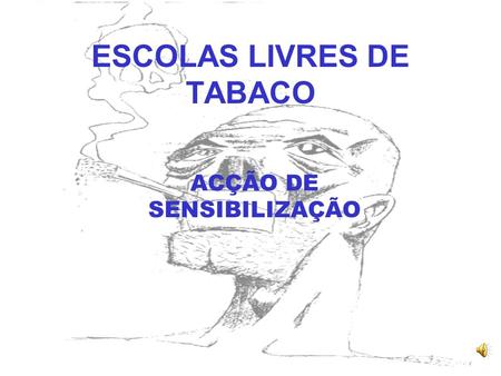 ESCOLAS LIVRES DE TABACO