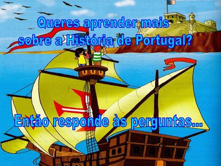 sobre a História de Portugal?