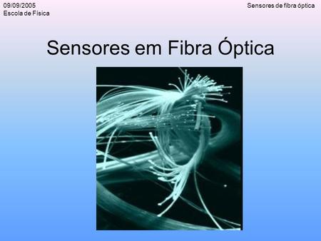 Sensores em Fibra Óptica