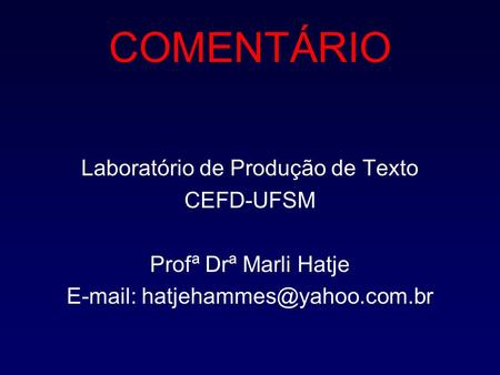COMENTÁRIO Laboratório de Produção de Texto CEFD-UFSM