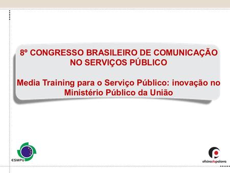 8º CONGRESSO BRASILEIRO DE COMUNICAÇÃO