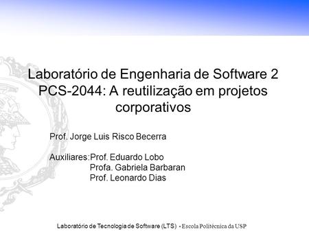 Prof. Jorge Luis Risco Becerra Auxiliares:Prof. Eduardo Lobo
