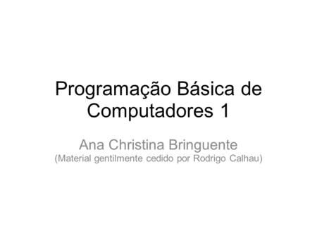 Programação Básica de Computadores 1