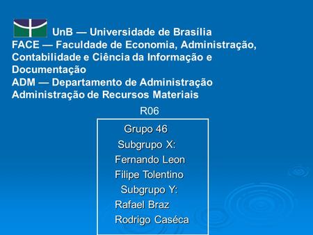 Grupo 46 UnB — Universidade de Brasília