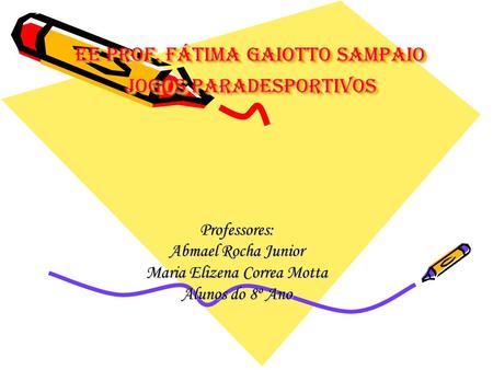 EE Prof. Fátima Gaiotto Sampaio Jogos Paradesportivos