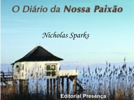 Nicholas Sparks Editorial Presença.