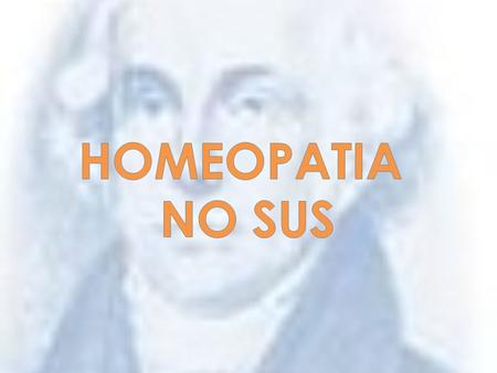 HOMEOPATIA NO SUS.