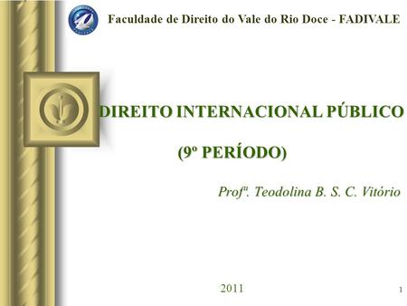 Faculdade de Direito do Vale do Rio Doce - FADIVALE