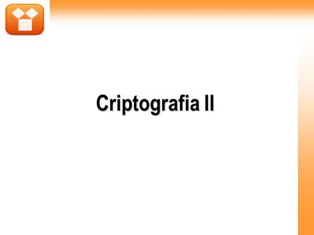 Criptografia II.