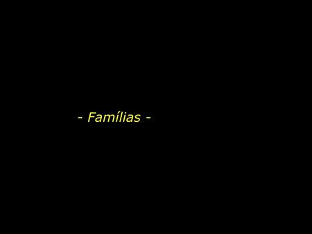 - Famílias - 1.