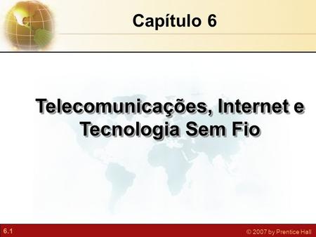 Telecomunicações, Internet e Tecnologia Sem Fio