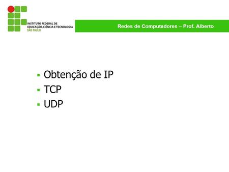 Obtenção de IP TCP UDP.