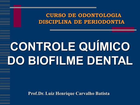 Prof.Dr. Luiz Henrique Carvalho Batista
