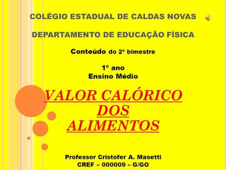 COLÉGIO ESTADUAL DE CALDAS NOVAS DEPARTAMENTO DE EDUCAÇÃO FÍSICA