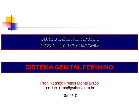 DISCIPLINA DE ANATOMIA SISTEMA GENITAL FEMININO
