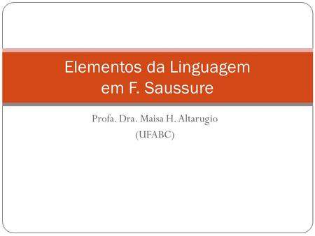 Elementos da Linguagem em F. Saussure