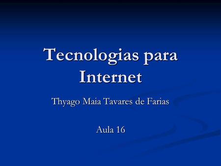 Tecnologias para Internet
