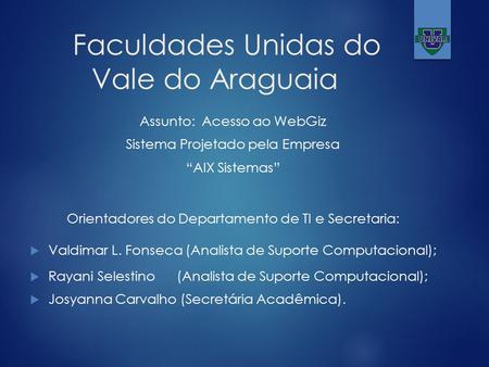 Faculdades Unidas do Vale do Araguaia