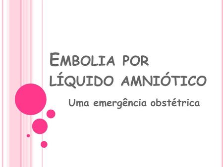 Embolia por líquido amniótico