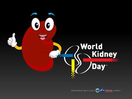 World Kidney Day is a joint initiative. Doença Renal e Criança 10 de março de 2016 Sociedade de Nefrologia Pediátrica Sociedade Portuguesa de Nefrologia.