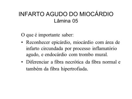 INFARTO AGUDO DO MIOCÁRDIO Lâmina 05