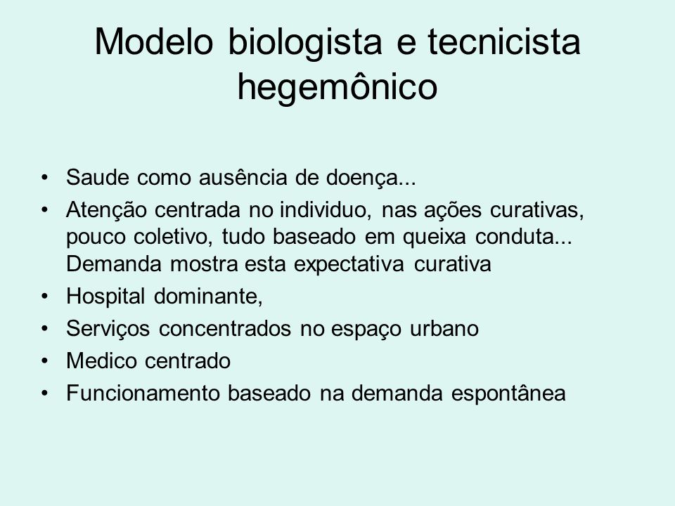 Modelo biologista e tecnicista hegemônico - ppt video online carregar