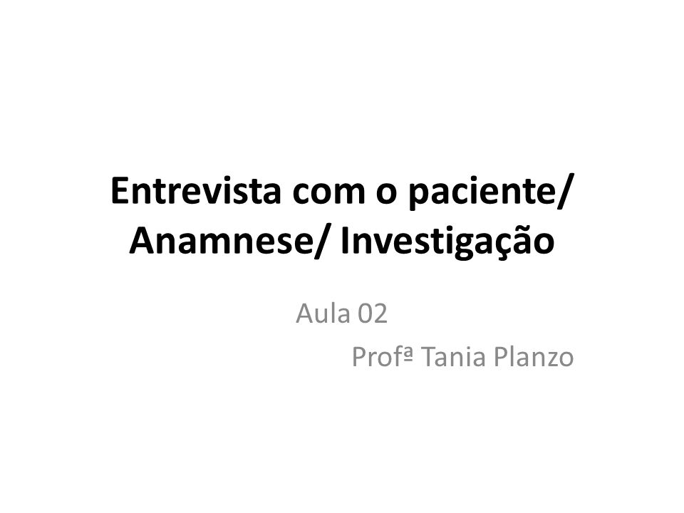 Anamnese e Relação médico-paciente - ppt carregar