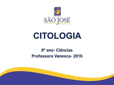 8º ano- Ciências Professora Vanesca- 2016