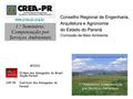 Conselho Regional de Engenharia, Arquitetura e Agronomia do Estado do Paraná Comissão de Meio Ambiente Altíssimo Rio Iguaçu – Rio Iraí – Fazenda Canguri/UFPR.