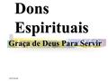 29/5/2016 Seminário Dons Espirituais Graça de Deus Para Servir.