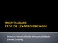 Texto III: Hospitalidade e Hospitabilidade Conrad Lashley.