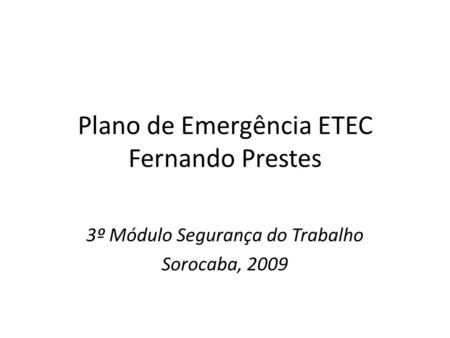 Plano de Emergência ETEC Fernando Prestes