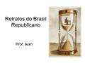 Retratos do Brasil Republicano