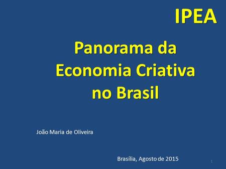 Panorama da Economia Criativa no Brasil