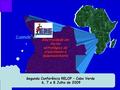 Luanda Electricidade um factor estratégico de crescimento e desenvolvimento Segunda Conferência RELOP – Cabo Verde 6, 7 e 8 Julho de 2009.