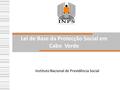 Lei de Base da Protecção Social em Cabo Verde