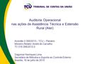 Auditoria Operacional nas ações de Assistência Técnica e Extensão Rural (Ater) Acórdão 2.395/2013 – TCU – Plenário Ministro-Relator: André de Carvalho.