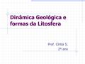 Dinâmica Geológica e formas da Litosfera