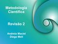 Metodologia Científica Andreia Maciel Diego Meli Revisão 2.