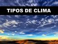 TIPOS DE CLIMA.