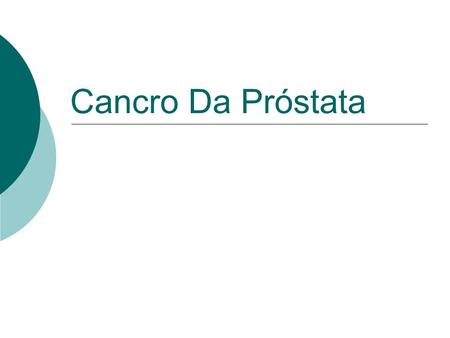 Cancro Da Próstata.