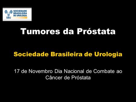 Tumores da Próstata Sociedade Brasileira de Urologia