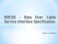 DOCSIS – Data Over Cable Service Interface Specification