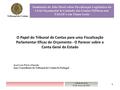 1 Tribunal de Contas Seminário de Alto Nível sobre Fiscalização Legislativa do Ciclo Orçamental & Controlo das Contas Públicas nos PALOP e em Timor-Leste.