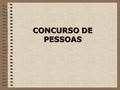 CONCURSO DE PESSOAS.