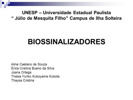 BIOSSINALIZADORES UNESP – Universidade Estadual Paulista
