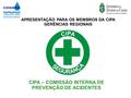 CIPA – COMISSÃO INTERNA DE PREVENÇÃO DE ACIDENTES