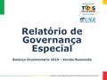 Relatório de Governança Especial Balanço Orçamentário 2015 - Versão Resumida.