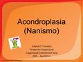 Acondroplasia (Nanismo)