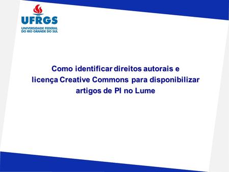 Como identificar direitos autorais e licença Creative Commons para disponibilizar artigos de PI no Lume.